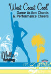 "West Coast Cool" Game Action Chants & Performance Cheers