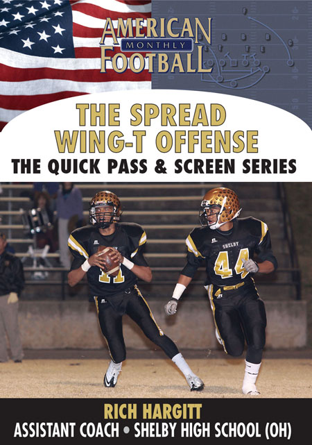 Spread Wing-T · The Quick Pass and Screen Series